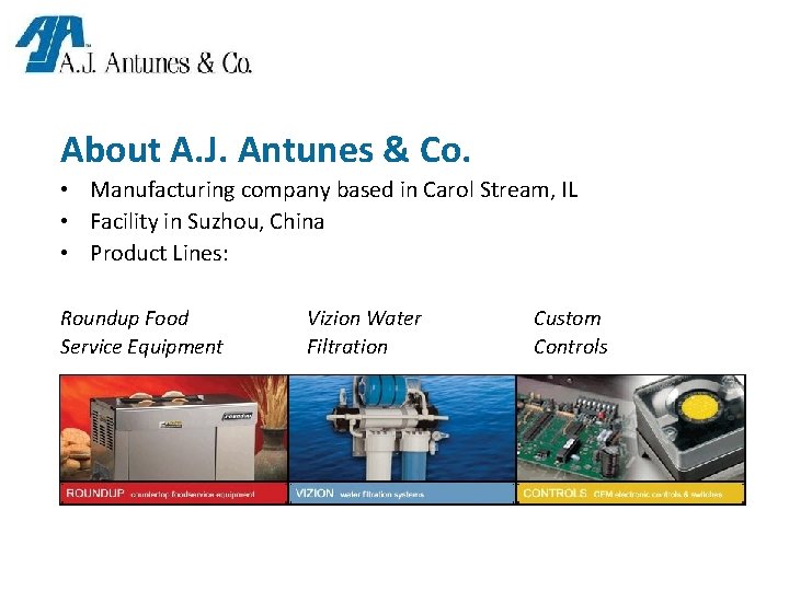 About A. J. Antunes & Co. • Manufacturing company based in Carol Stream, IL