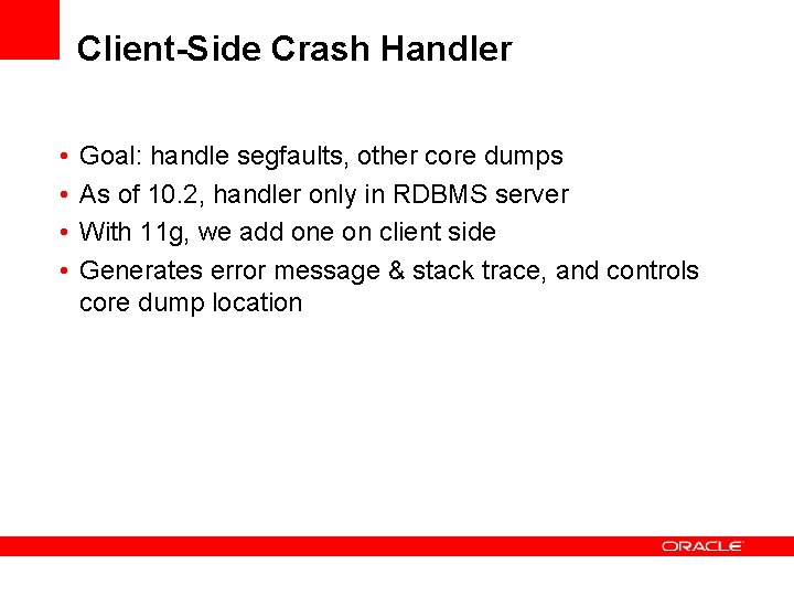 Client-Side Crash Handler • • Goal: handle segfaults, other core dumps As of 10. Client-Side Crash Handler • • Goal: handle segfaults, other core dumps As of 10.