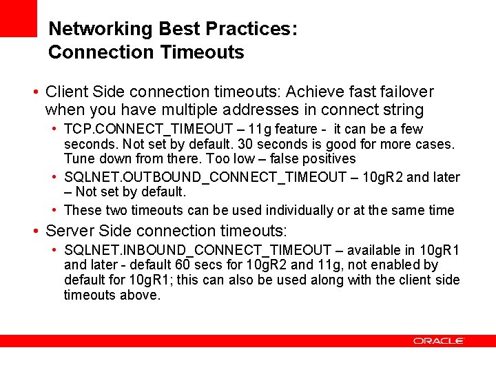 Networking Best Practices: Connection Timeouts • Client Side connection timeouts: Achieve fast failover when Networking Best Practices: Connection Timeouts • Client Side connection timeouts: Achieve fast failover when