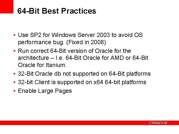 64 -Bit Best Practices • Use SP 2 for Windows Server 2003 to avoid 64 -Bit Best Practices • Use SP 2 for Windows Server 2003 to avoid