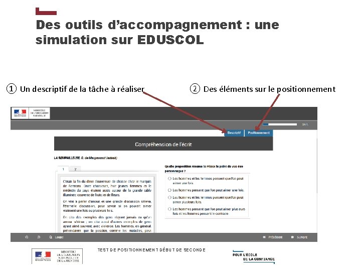 Des outils d’accompagnement : une simulation sur EDUSCOL ① Un descriptif de la tâche