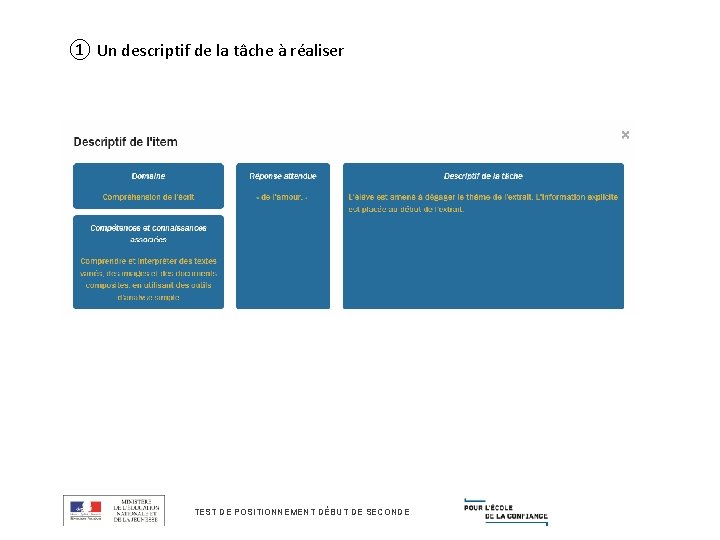 ① Un descriptif de la tâche à réaliser TEST DE POSITIONNEMENT DÉBUT DE SECONDE