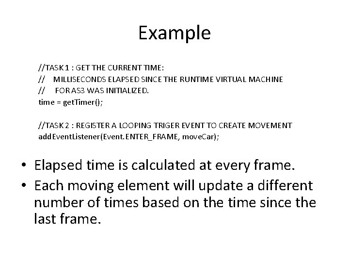 Example //TASK 1 : GET THE CURRENT TIME: // MILLISECONDS ELAPSED SINCE THE RUNTIME