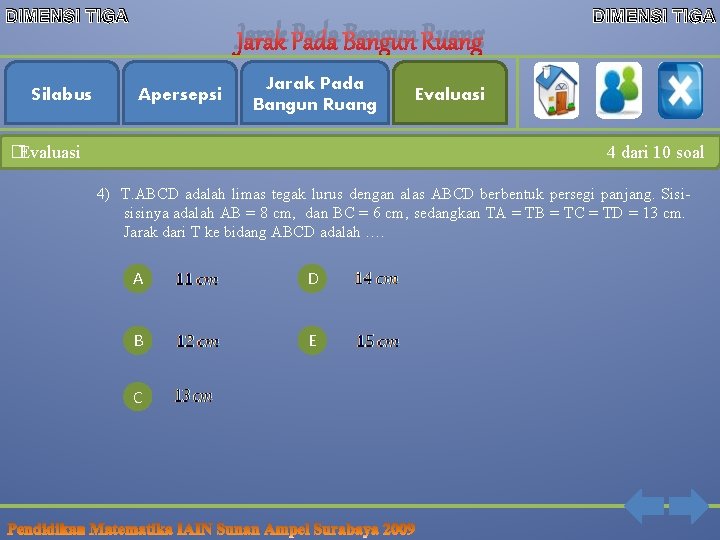 DIMENSI TIGA Silabus Jarak Pada Bangun Ruang Apersepsi Jarak Pada Bangun Ruang �Evaluasi DIMENSI