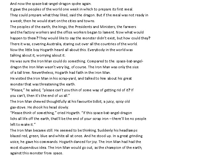 And now the space-bat-angel-dragon spoke again. It gave the peoples of the world one