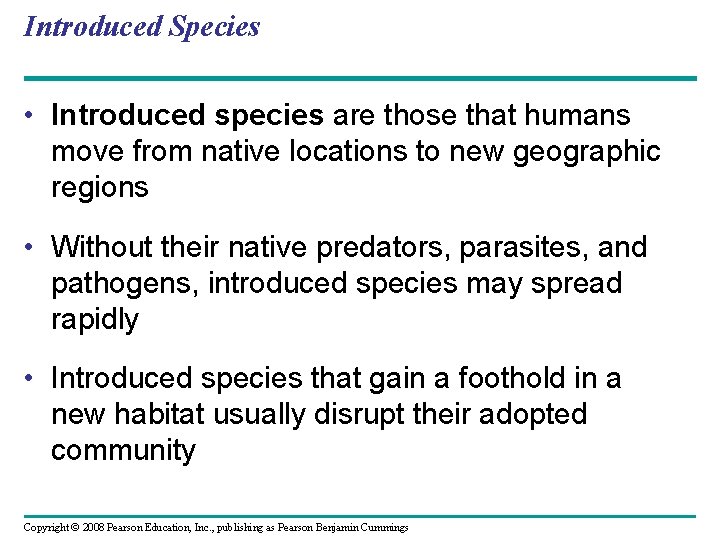Introduced Species • Introduced species are those that humans move from native locations to