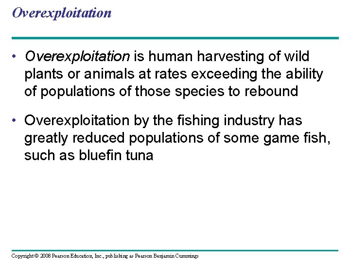 Overexploitation • Overexploitation is human harvesting of wild plants or animals at rates exceeding