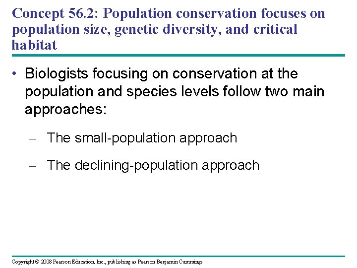 Concept 56. 2: Population conservation focuses on population size, genetic diversity, and critical habitat