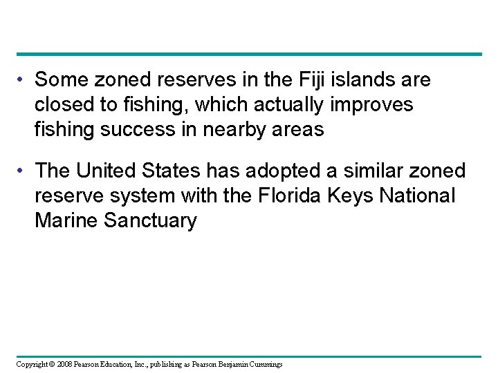  • Some zoned reserves in the Fiji islands are closed to fishing, which