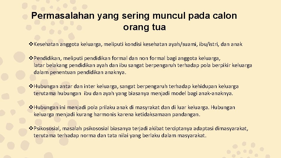 Permasalahan yang sering muncul pada calon orang tua v. Kesehatan anggota keluarga, meliputi kondisi