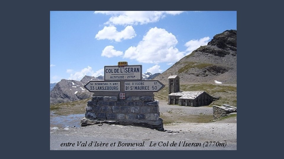 entre Val d’Isère et Bonneval. Le Col de l’Iseran (2770 m) 