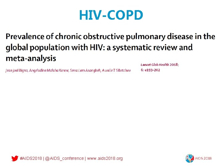 HIV-COPD #AIDS 2018 | @AIDS_conference | www. aids 2018. org 
