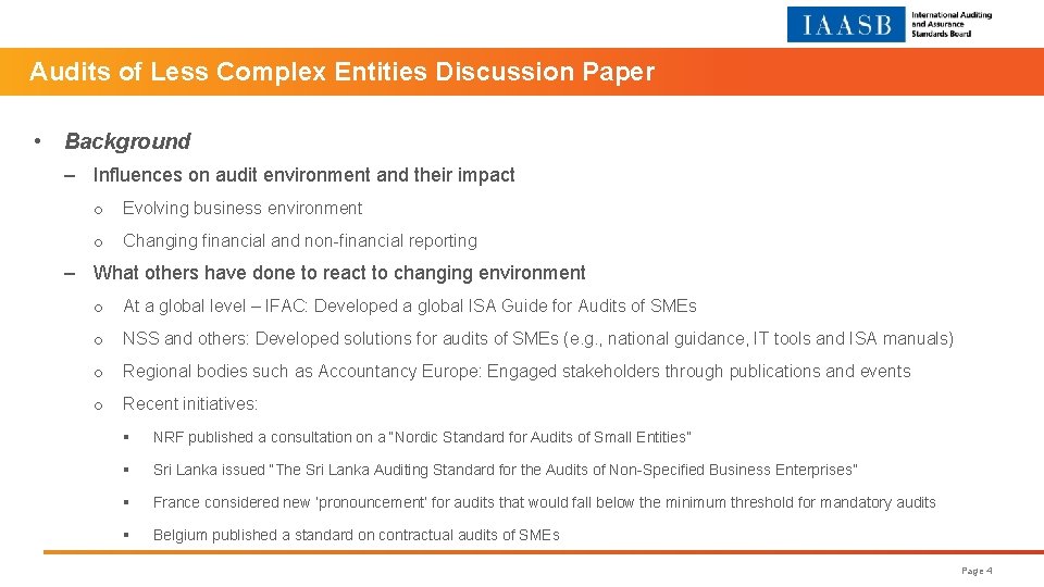Audits of Less Complex Entities Discussion Paper • Background ‒ Influences on audit environment