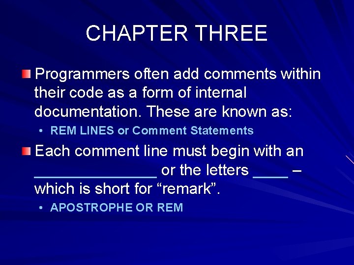 CHAPTER THREE Programmers often add comments within their code as a form of internal CHAPTER THREE Programmers often add comments within their code as a form of internal