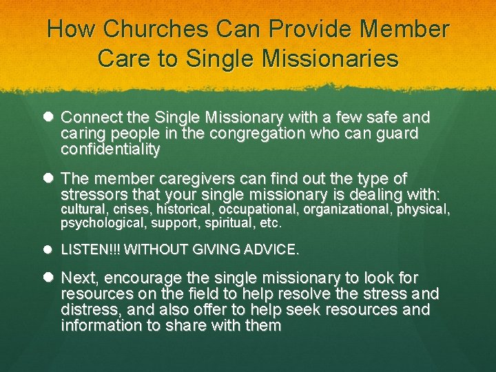 How Churches Can Provide Member Care to Single Missionaries Connect the Single Missionary with