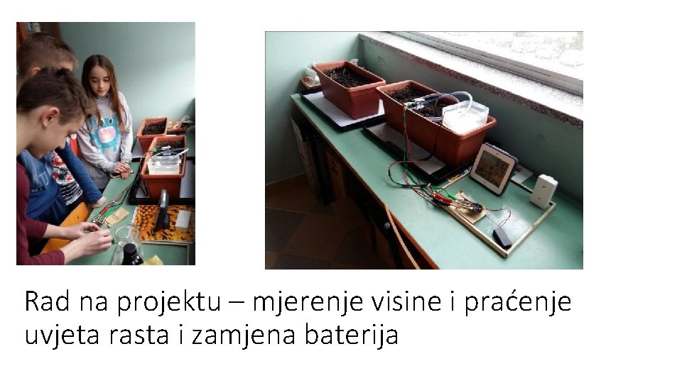Rad na projektu – mjerenje visine i praćenje uvjeta rasta i zamjena baterija 