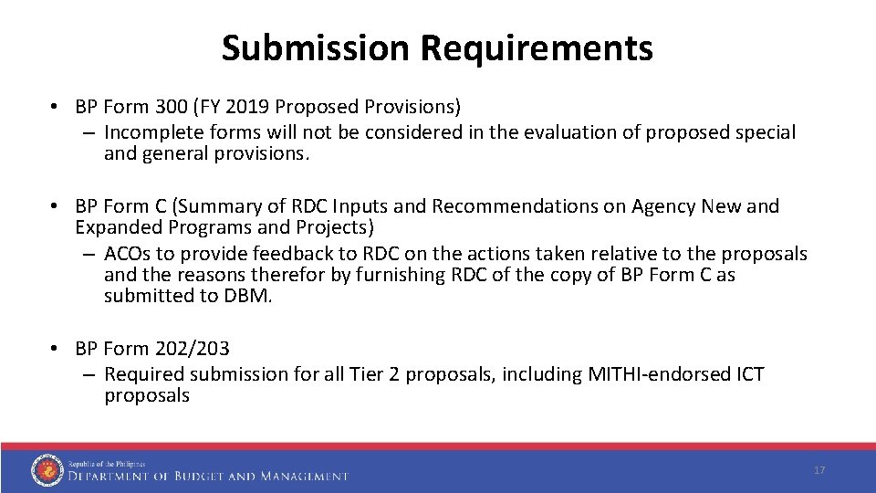 Submission Requirements • BP Form 300 (FY 2019 Proposed Provisions) – Incomplete forms will