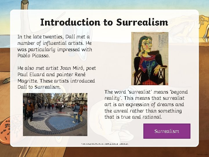 Introduction to Surrealism In the late twenties, Dalí met a number of influential artists.