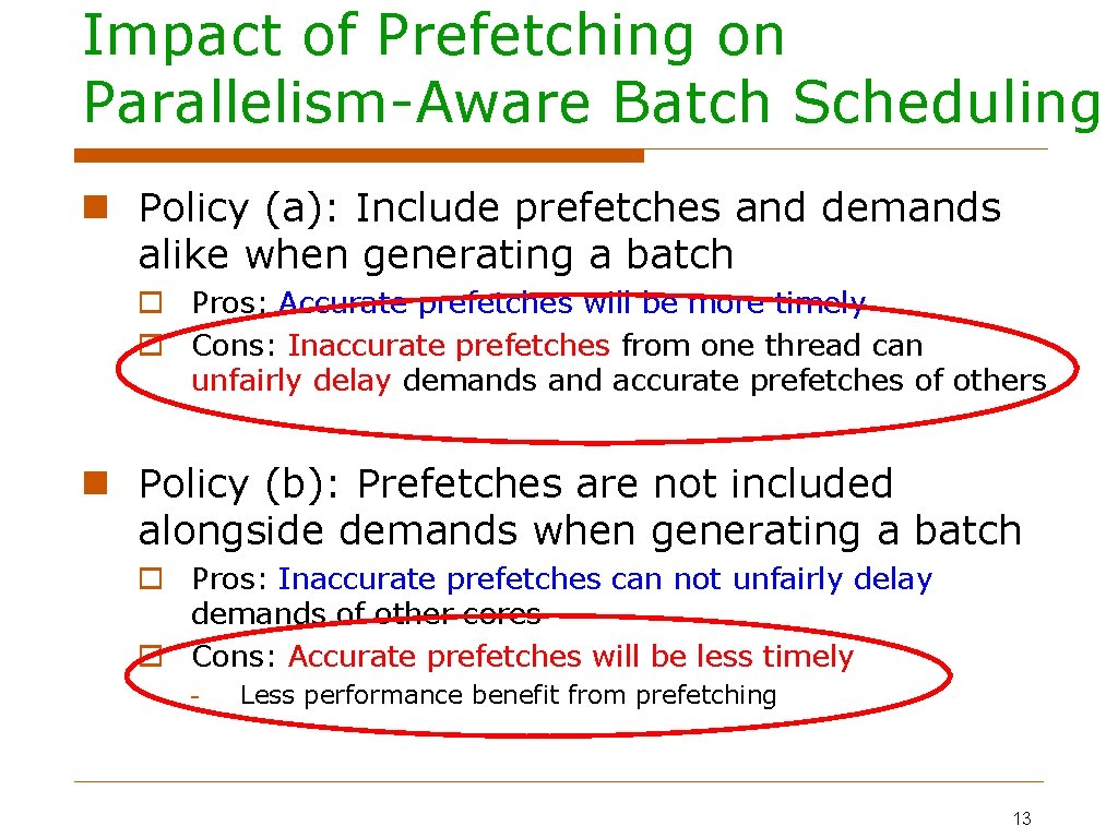 Impact of Prefetching on Parallelism-Aware Batch Scheduling Policy (a): Include prefetches and demands alike