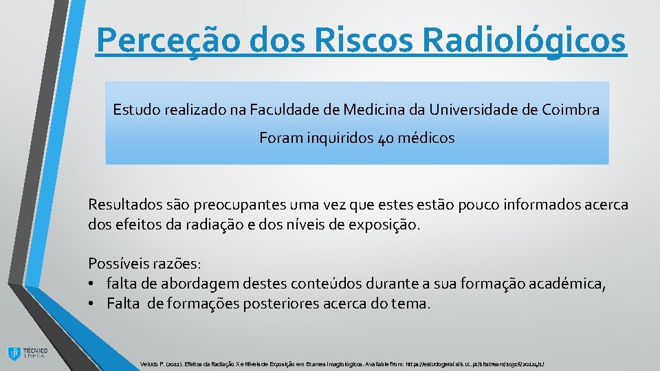 Perceção dos Riscos Radiológicos Estudo realizado na Faculdade de Medicina da Universidade de Coimbra