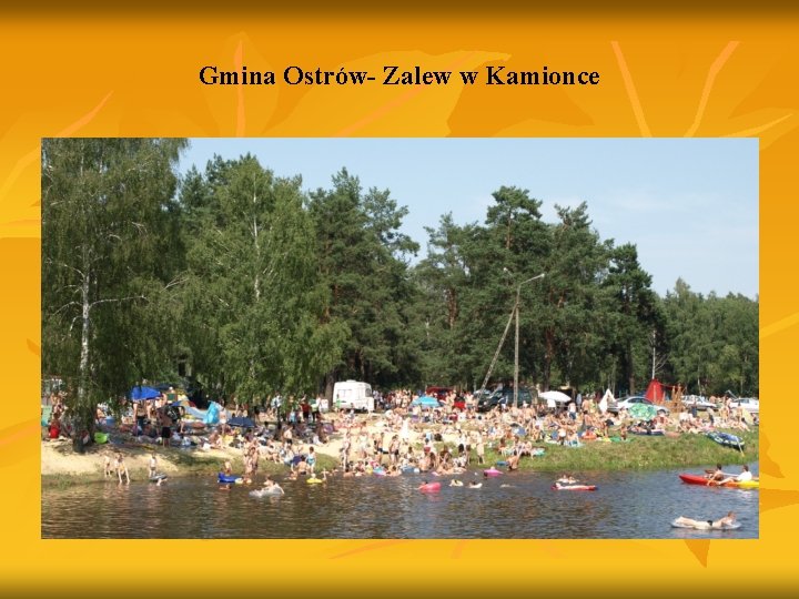 Gmina Ostrów- Zalew w Kamionce 