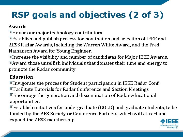 RSP goals and objectives (2 of 3) Awards Honor our major technology contributors. Establish