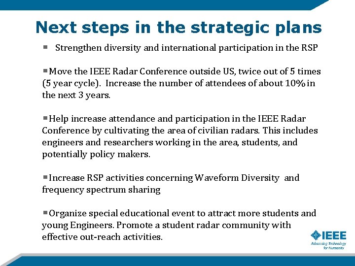 Next steps in the strategic plans Strengthen diversity and international participation in the RSP