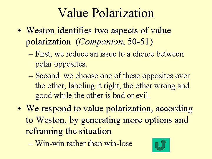 Value Polarization • Weston identifies two aspects of value polarization (Companion, 50 -51) –