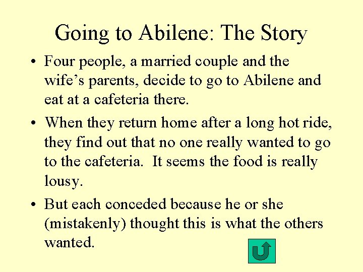 Going to Abilene: The Story • Four people, a married couple and the wife’s