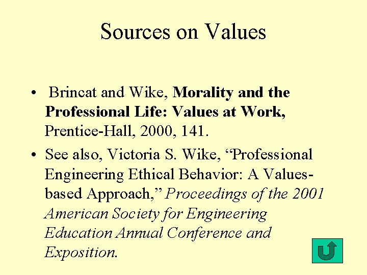 Sources on Values • Brincat and Wike, Morality and the Professional Life: Values at