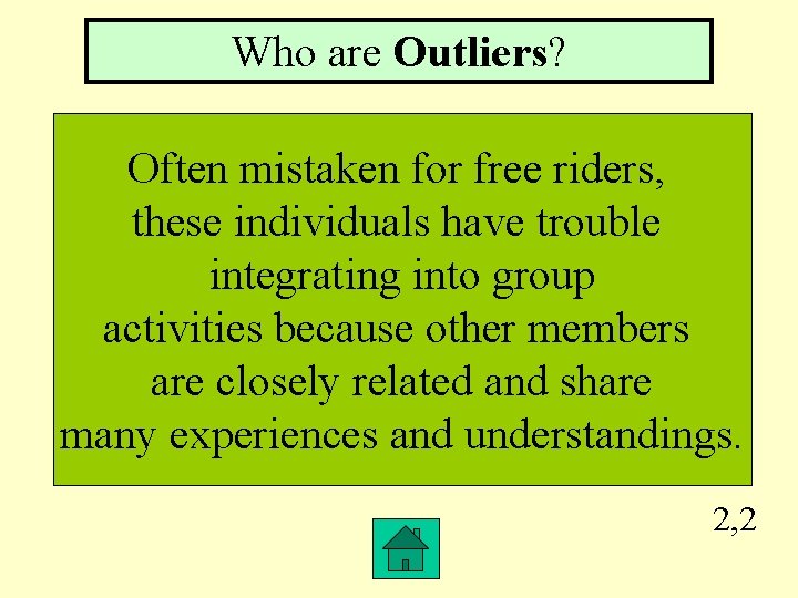 Who are Outliers? Often mistaken for free riders, these individuals have trouble integrating into