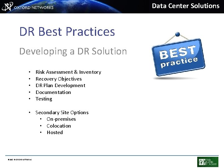 Data Center Solutions DR Best Practices Developing a DR Solution • • • Risk