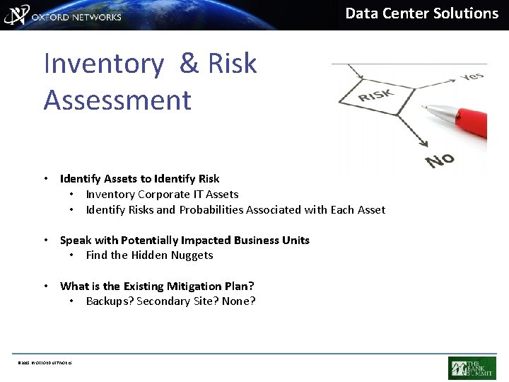 Data Center Solutions Inventory & Risk Assessment • Identify Assets to Identify Risk •