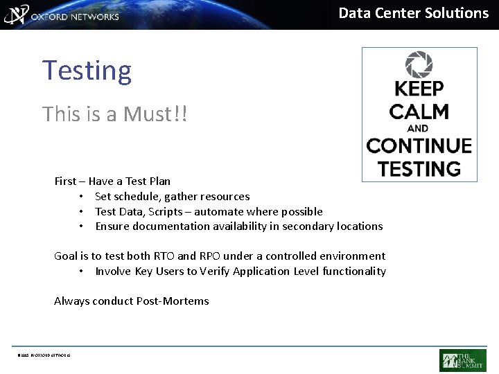 Data Center Solutions Testing This is a Must!! First – Have a Test Plan