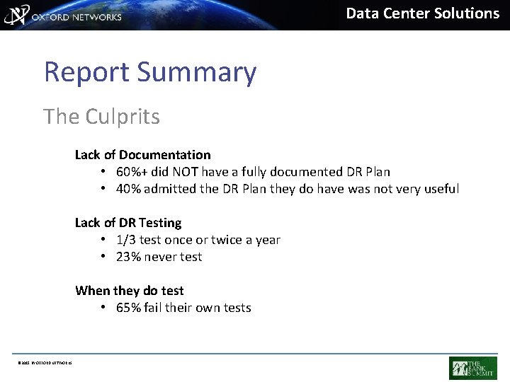 Data Center Solutions Report Summary The Culprits Lack of Documentation • 60%+ did NOT