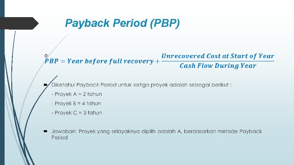 Payback Period (PBP) 