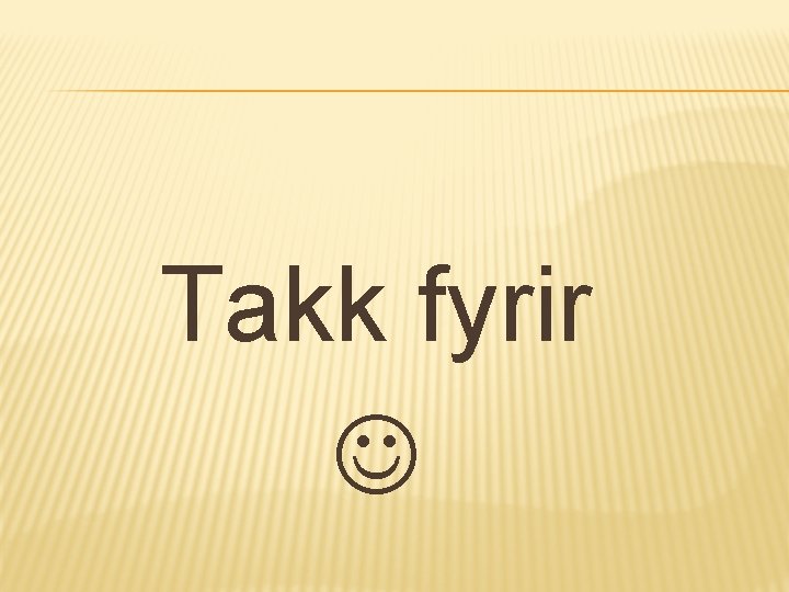 Takk fyrir 