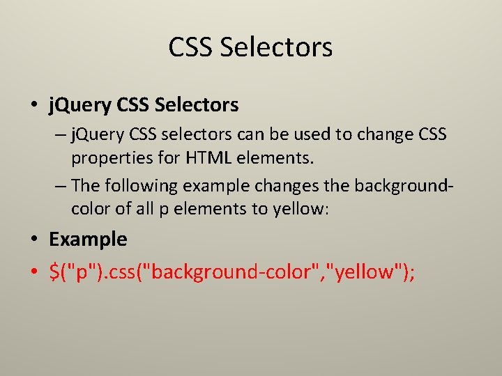 CSS Selectors • j. Query CSS Selectors – j. Query CSS selectors can be CSS Selectors • j. Query CSS Selectors – j. Query CSS selectors can be