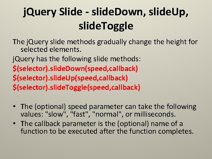 j. Query Slide - slide. Down, slide. Up, slide. Toggle The j. Query slide j. Query Slide - slide. Down, slide. Up, slide. Toggle The j. Query slide