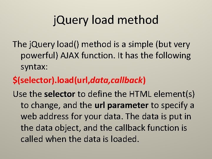 j. Query load method The j. Query load() method is a simple (but very j. Query load method The j. Query load() method is a simple (but very