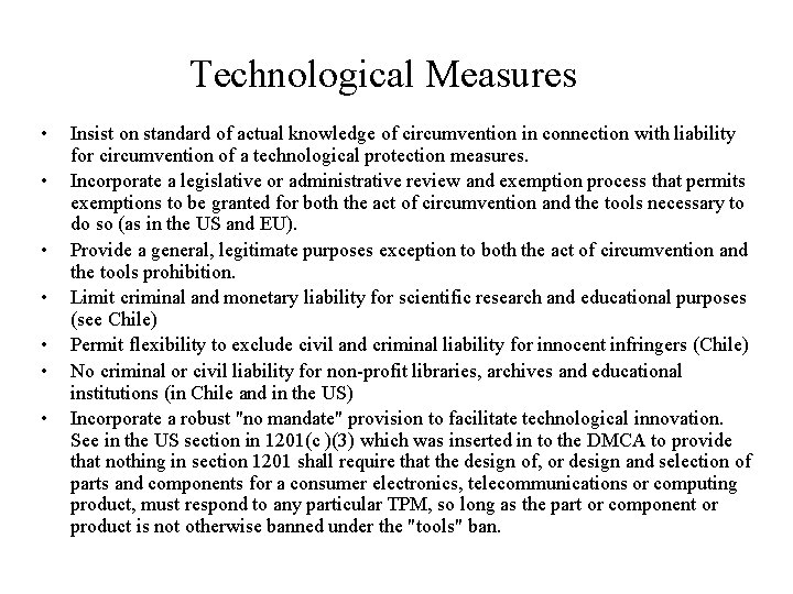 Technological Measures • • Insist on standard of actual knowledge of circumvention in connection