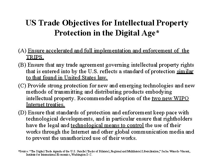 US Trade Objectives for Intellectual Property Protection in the Digital Age* (A) Ensure accelerated