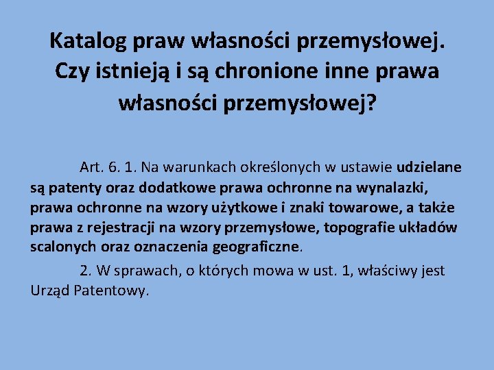 Katalog praw własności przemysłowej. Czy istnieją i są chronione inne prawa własności przemysłowej? Art.
