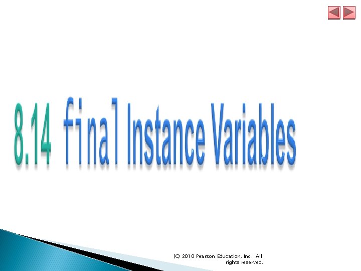 (C) 2010 Pearson Education, Inc. All rights reserved. 