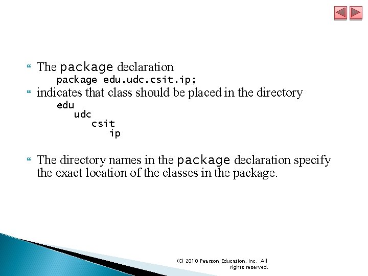  The package declaration package edu. udc. csit. ip; indicates that class should be