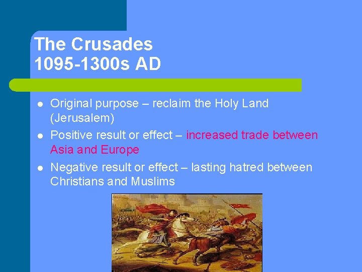 The Crusades 1095 -1300 s AD l l l Original purpose – reclaim the