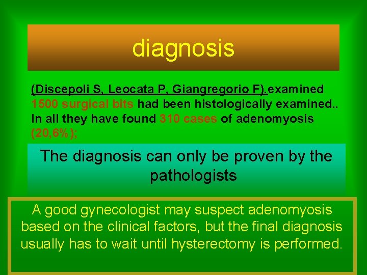 diagnosis (Discepoli S, Leocata P, Giangregorio F). examined 1500 surgical bits had been histologically