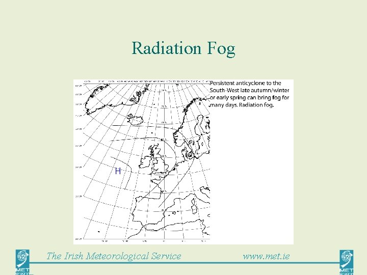 Radiation Fog The Irish Meteorological Service www. met. ie 
