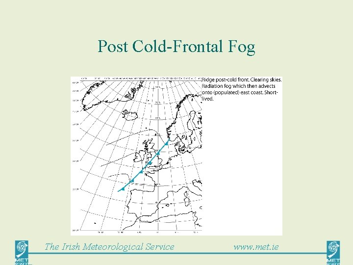 Post Cold-Frontal Fog The Irish Meteorological Service www. met. ie 