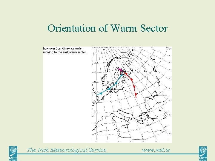 Orientation of Warm Sector The Irish Meteorological Service www. met. ie 